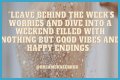 Start Your Weekend With Inspiration